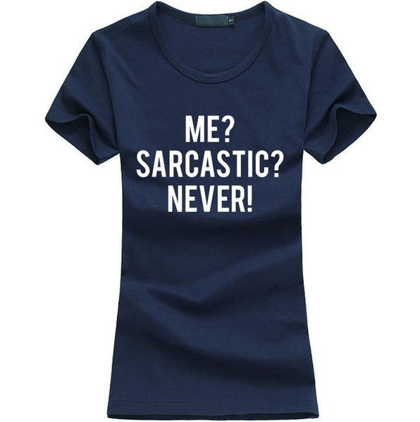 Stretchy T- shirt - Me?  Sarcastic? NEVER | Flamingolandia